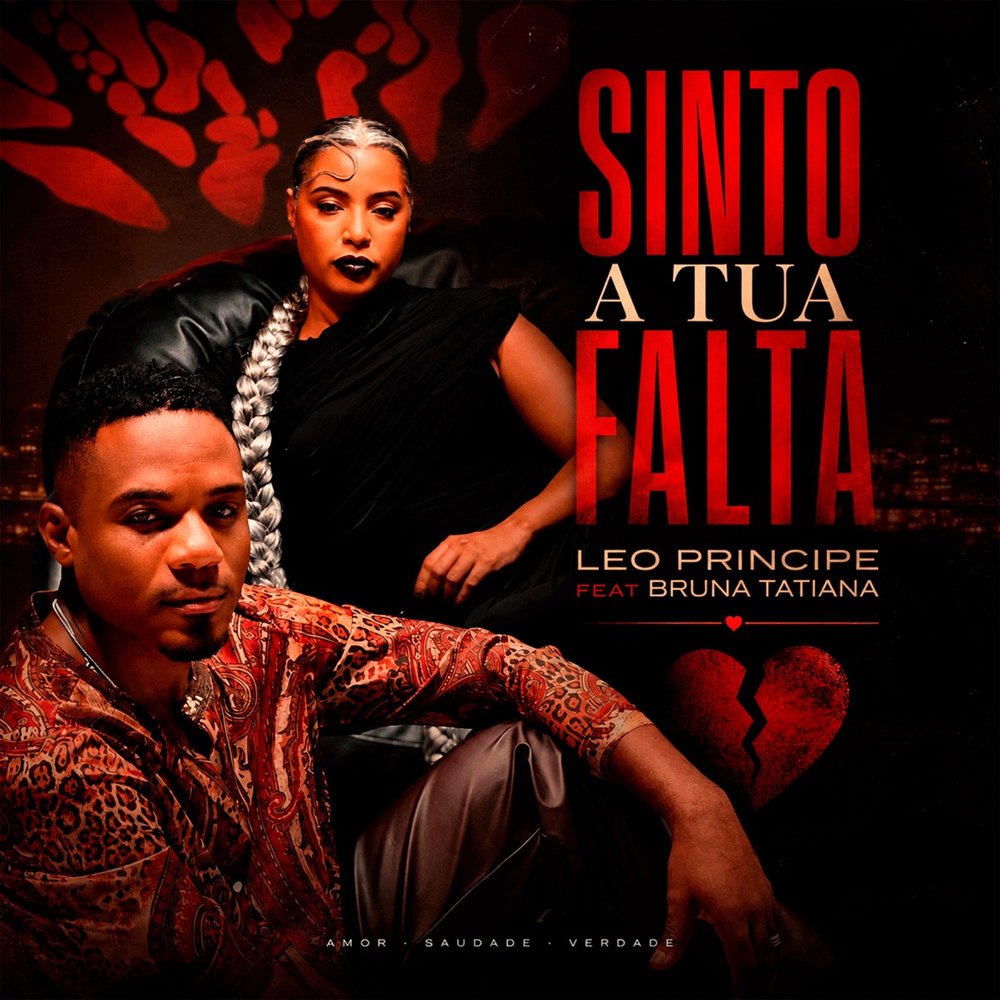 Leo Príncipe – Sinto a Tua Falta (feat. Bruna Tatiana) Leo Principe Sinto a Tua Falta feat. Bruna Tatiana