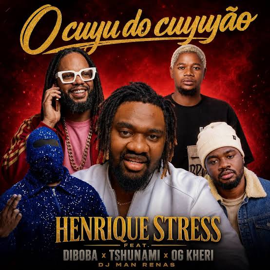Henrique Stress feat. Diboba, Tshunami, OG Kheri & DJ Man Renas – O Cuyo Do Cuyuyao Henrique Stress feat. Diboba Tshunami OG Kheri DJ Man Renas O Cuyo Do Cuyuyao Afro House