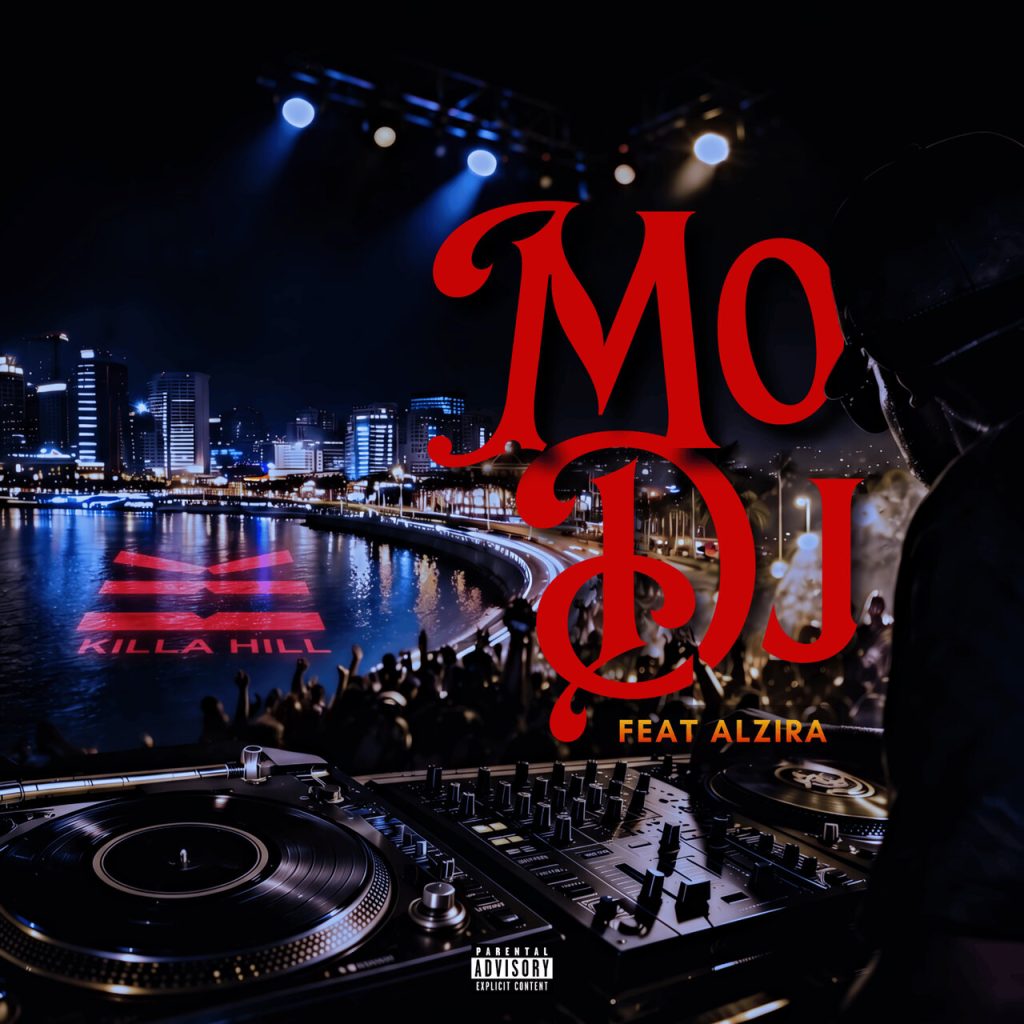 Killa Hill. Feat. Alzira Batista Mo DJ