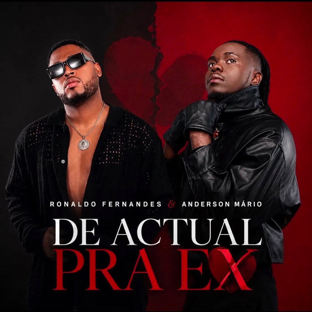 Ronaldo Fernandes – De Actual Pra Ex (feat. Anderson Mário) Ronaldo Fernandes De Actual Pra Ex feat. Anderson Mario